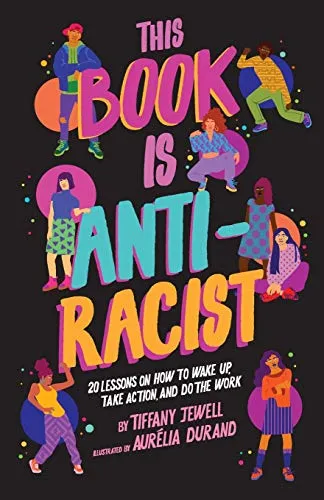 Frances Lincoln Childrens Books Earrings This Book Is AntiRacist 20 Lessons on How to Wake Up Take Action and Do The Work