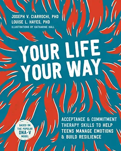 Your Life Your Way Acceptance and Commitment Therapy Skills to Help Teens Manage Emotions and Build Resilience Instant Help Earrings Your Life Your Way Acceptance and Commitment Therapy Skills to Help Teens Manage Emotions and Build Resilience Instant Help Earrings
